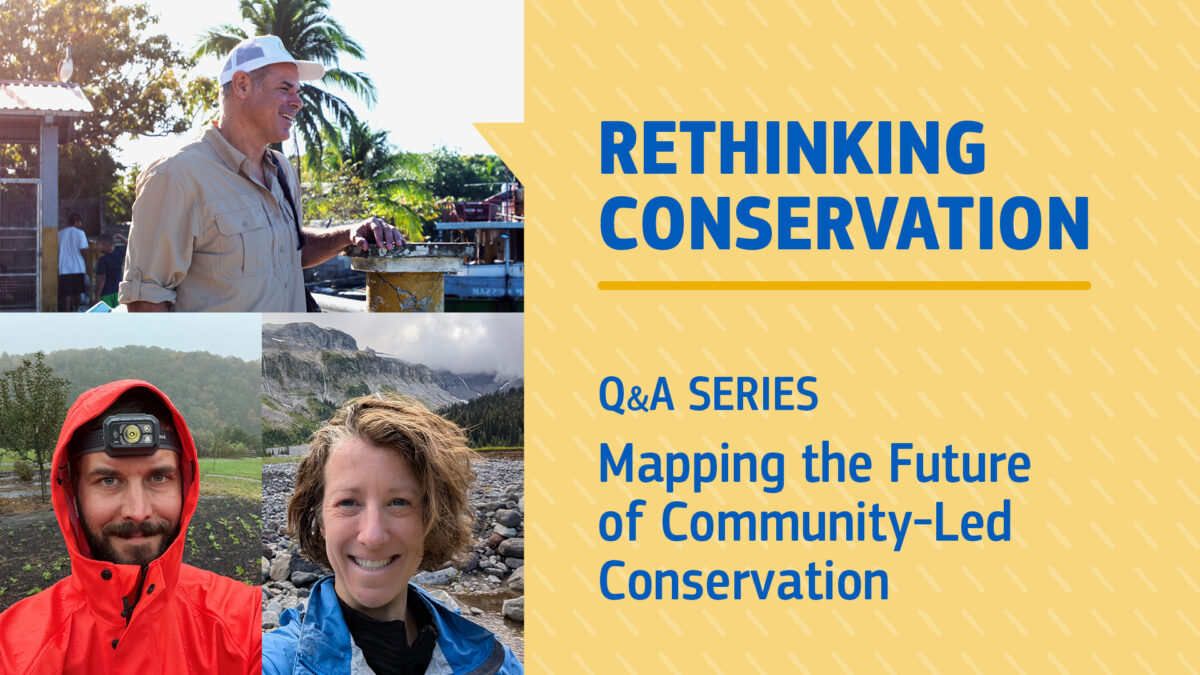 View of Q&A: Mapping the Future of Community-Led Conservation — A Conversation ...